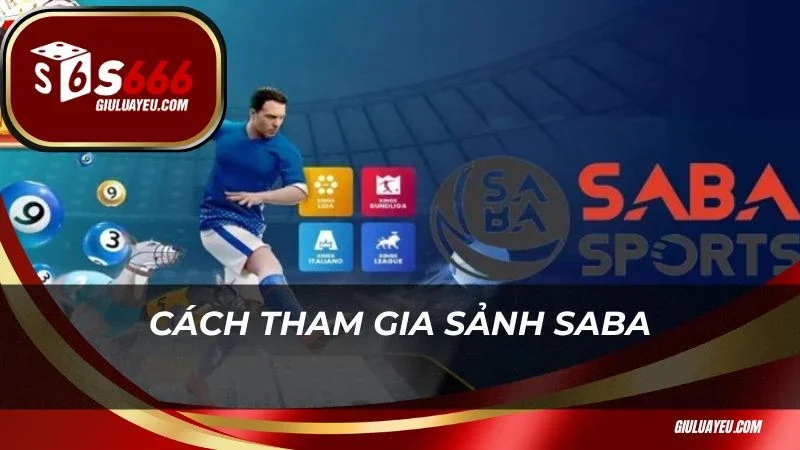 Cách tham gia sảnh Saba