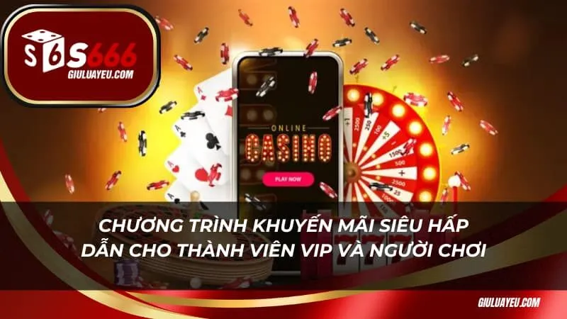 Chương trình khuyến mãi siêu hấp dẫn cho thành viên Vip và người chơi