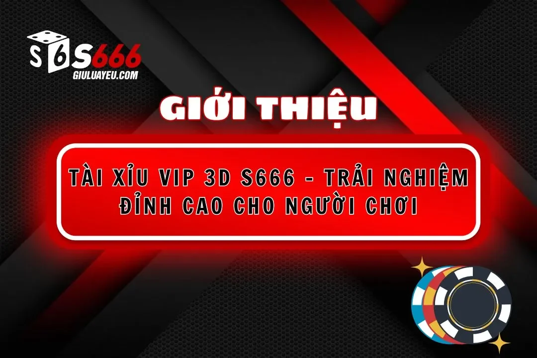 tài xỉu vip 3D S666